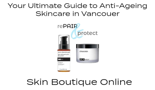 Skin Boutique Online Anti-Ageing Skincare Vancouver